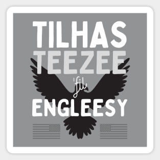 Tilhas Teezee fil' Engleesy Magnet